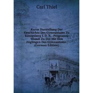  Den ZÃ¶glingen Des Gymnasiums . (German Edition) Carl Thiel Books