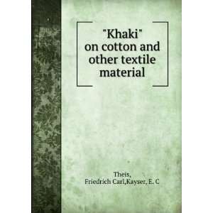   and other textile material Friedrich Carl,Kayser, E. C Theis Books