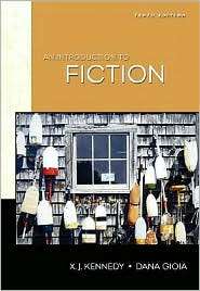 An Introduction to Fiction, (0321475836), X. J. Kennedy, Textbooks 