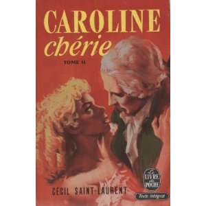  Caroline chérie , tome II Saint Laurent Cecil Books