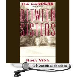   Between Sisters (Audible Audio Edition) Nina Vida, Tia Carrere Books