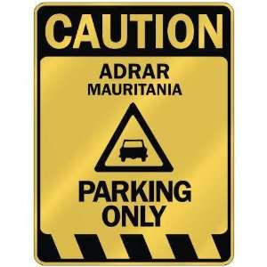   CAUTION ADRAR PARKING ONLY  PARKING SIGN MAURITANIA 