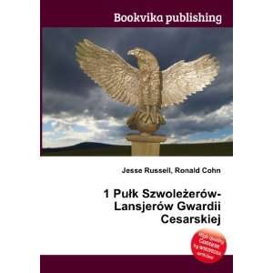    LansjerÃ³w Gwardii Cesarskiej Ronald Cohn Jesse Russell Books