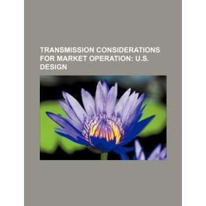  Transmission considerations for market operation U.S. design 