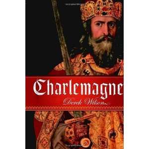  Charlemagne [Hardcover] Derek Wilson Books