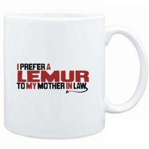  Mug White  I prefer a Lemur to my mother in law  Animals 