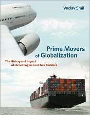 Prime Movers of Globalization The History and Impact of Diesel 