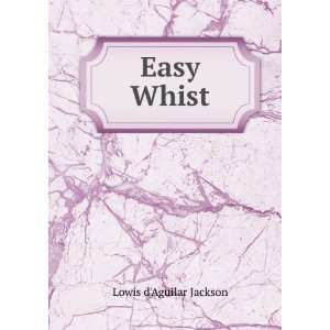  Easy Whist Lowis dAguilar Jackson Books