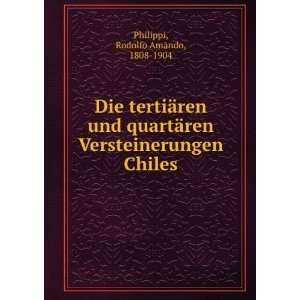   ren Versteinerungen Chiles Rodolfo Amando, 1808 1904 Philippi Books