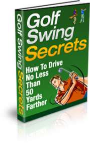 Golf Swing Secrets   Drive No Less Than 50Yards Further  