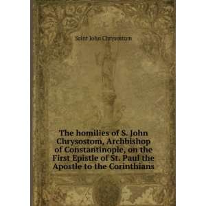   St. Paul the Apostle to the Corinthians Saint John Chrysostom Books