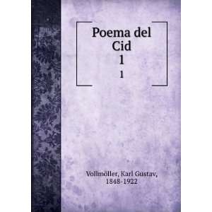    Poema del Cid. 1 Karl Gustav, 1848 1922 VollmÃ¶ller Books