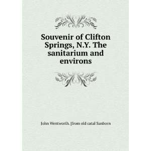 Souvenir of Clifton Springs, N.Y. The sanitarium and environs John 