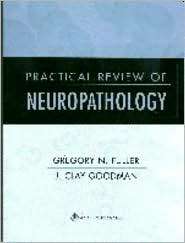 Practical Review of Neuropathology The Foot and Ankle, (0781727782 