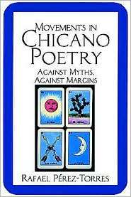 Movements in Chicano Poetry Against Myths, against Margins, Vol. 88 