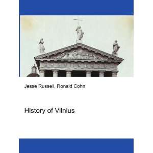  History of Vilnius Ronald Cohn Jesse Russell Books