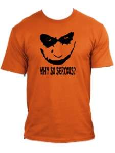 New Joker Why So Serious? Novelty T Shirt All Sizes Many Colors 