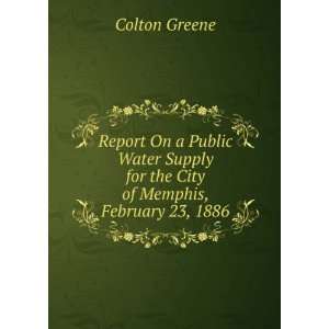   for the City of Memphis, February 23, 1886 Colton Greene Books