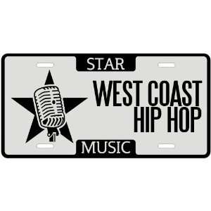  New  I Am A West Coast Hip Hop Star   License Plate 