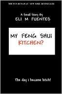 My Feng Shui Kitchen? Eli Fuentes
