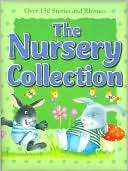 The Nursery Collection Over 150 Stories and Rhymes