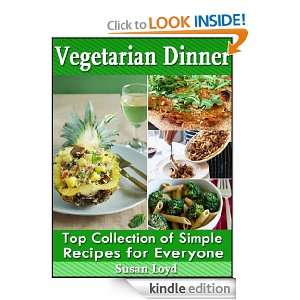 Vegetarian DinnerTop Collection of Simple Recipes for Everyone Susan 