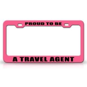 PROUD TO BE A TRAVEL AGENT Occupational Career, High Quality STEEL 