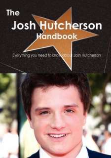   know about Josh Hutcherson by Emily Smith, Emereo Pty Ltd  Paperback