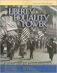 Liberty, Equality, Power A History of the American People, Concise 