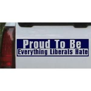  Navy 40in X 10.0in    Proud To Be Everything That Liberals 