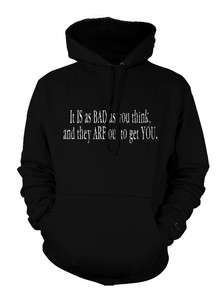   Bad As You Think And They Are Out To Get You Funny Saying Mens Hoodie