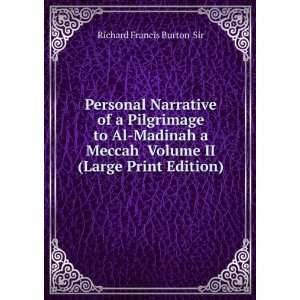  Personal Narrative of a Pilgrimage to Al Madinah a Meccah 
