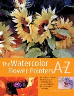   Painters A to Z by Adelene Fletcher, F+W Media, Inc.  Hardcover