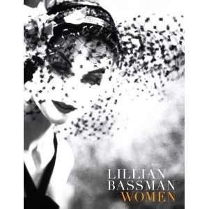  Lillian Bassman Women [Hardcover] Deborah Solomon Books