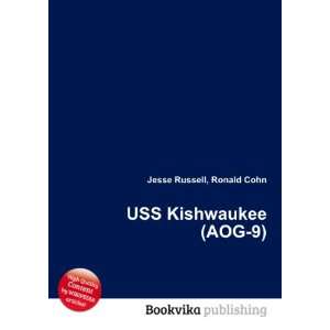  USS Kishwaukee (AOG 9) Ronald Cohn Jesse Russell Books