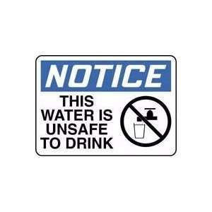  NOTICE THIS WATER IS UNSAFE TO DRINK (W/GRAPHIC) 10 x 14 