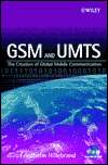 GSM and UMTS The Creation of Global Mobile Communication, (0470843225 