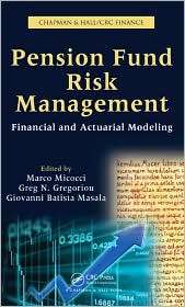 Pension Fund Risk Management Financial and Actuarial Modeling 