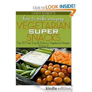   Easy & Delicious Vegetarian Recipes Volume 4 Linda Roberts 