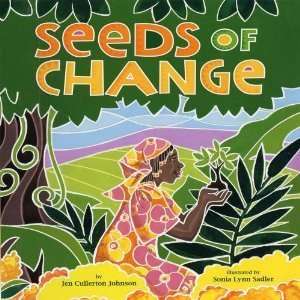 Seeds of Change Wangaris Gift to the World Sonia Lynn Sadler 
