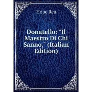  Donatello Il Maestro Di Chi Sanno, (Italian Edition 