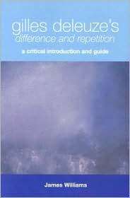 Gilles Deleuzes Difference and Repetition A Critical Introduction 