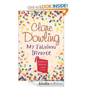 My Fabulous Divorce Clare Dowling  Kindle Store
