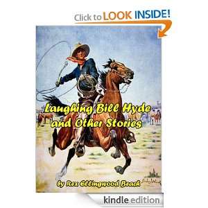 Laughing Bill Hyde and Other Stories; An American Western Classic 