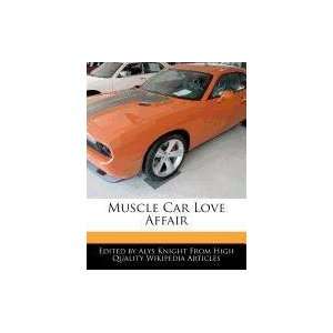  Muscle Car Love Affair (9781241717131) Alys Knight Books