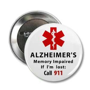 ALZHEIMERS Memory Impaired Call 911 Medical Alert 2.25 inch Pinback 