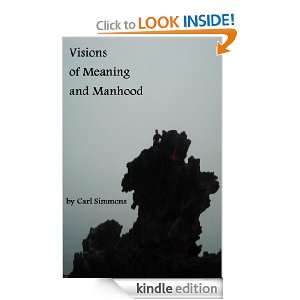 Visions of Meaning and Manhood Carl Simmons  Kindle Store