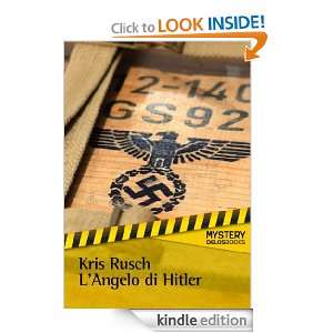 angelo di Hitler (Odissea. Mystery) (Italian Edition) Kris Rusch 