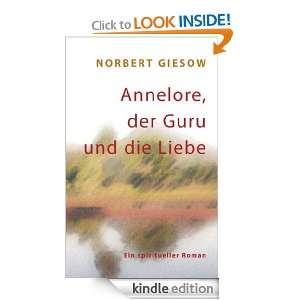 Annelore, der Guru und die Liebe (German Edition) Norbert Giesow 