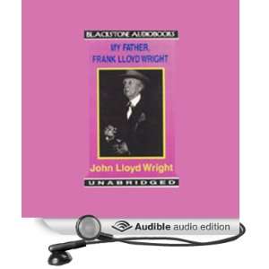 My Father, Frank Lloyd Wright (Audible Audio Edition 